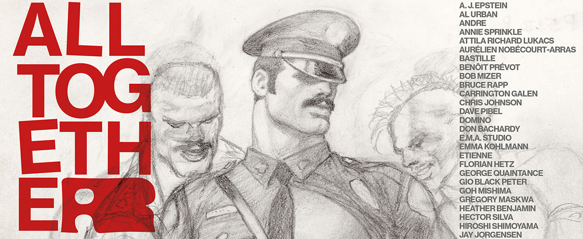 All Together : Une exposition collective de la collection de la Fondation Tom of Finland.