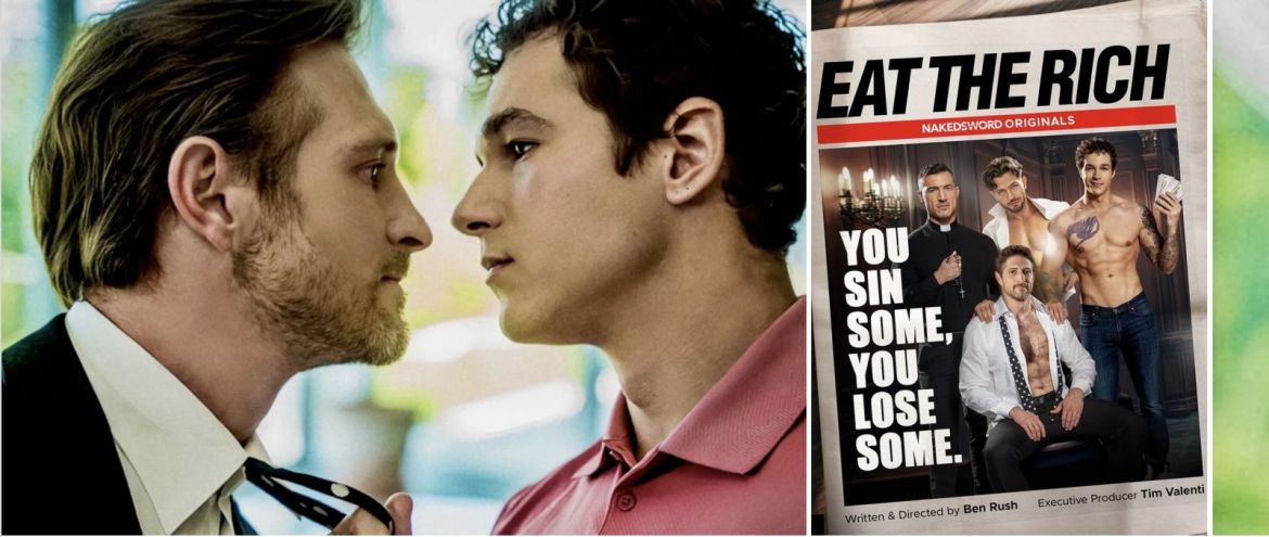 Porno et politique : Bande-annonce d'"Eat The Rich", le thriller réalisé par Ben Rush pour NakedSword