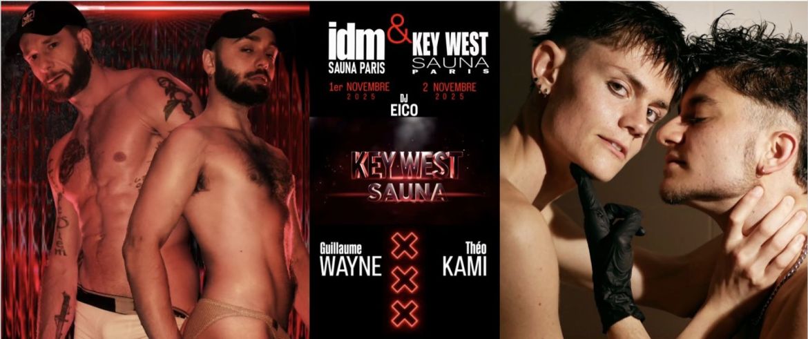 Pour le week-end du 1er et 2 novembre, "IDM Sauna" et "Key West" s'associent pour un live show intense et spécial pour chaque établissement