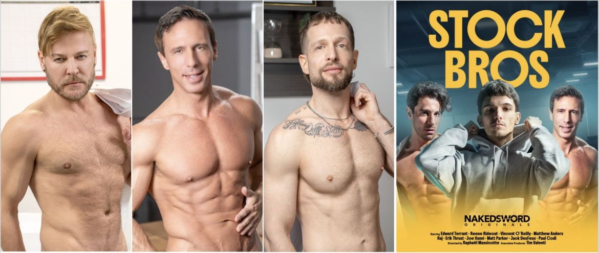 Comeback ou carrière en continu, trois vétérans du X gay sont au casting de "Stock Bros",  la dernière nouveauté NakedSword