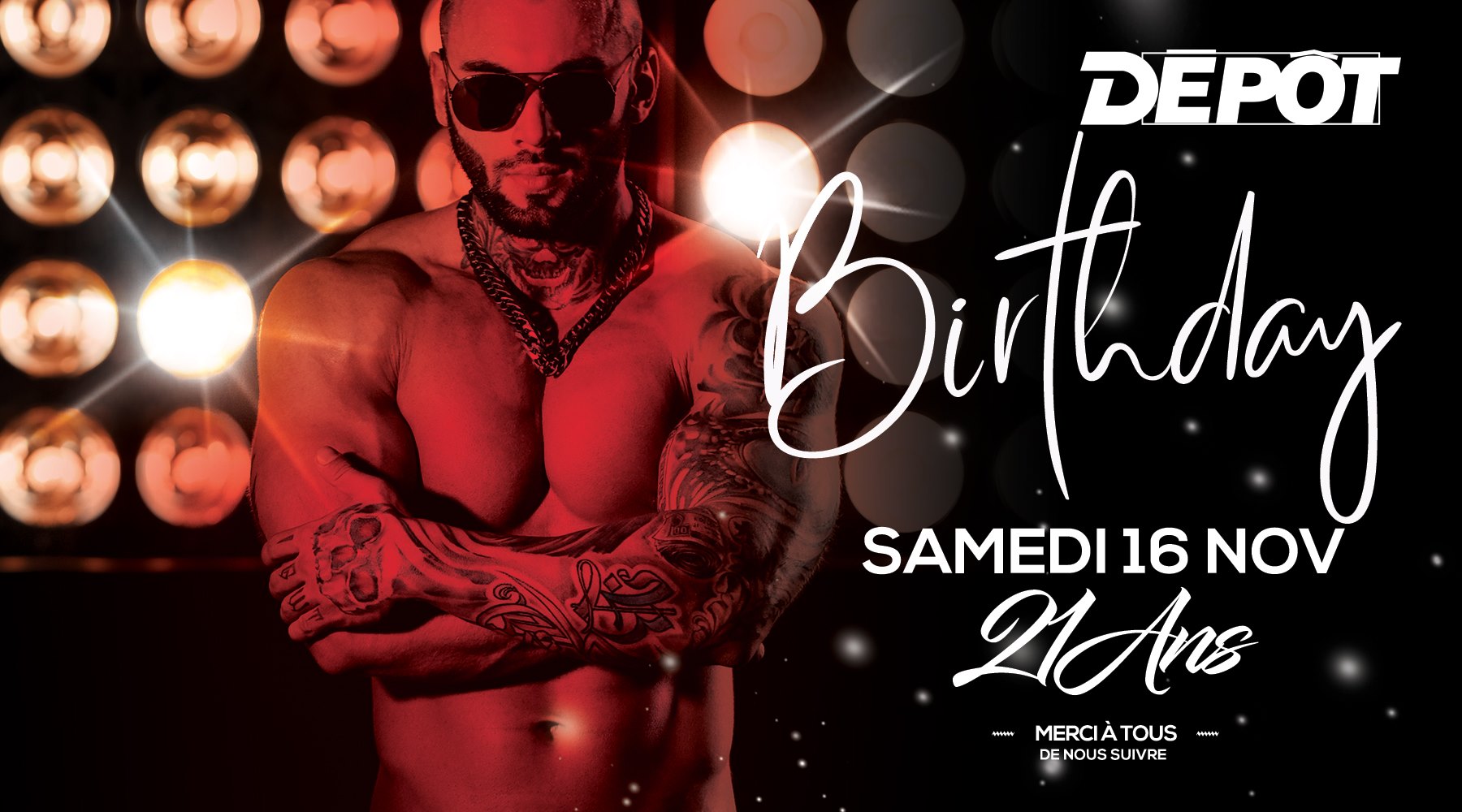 Samedi 16 Novembre : Dépôt Birthday 21 ans !