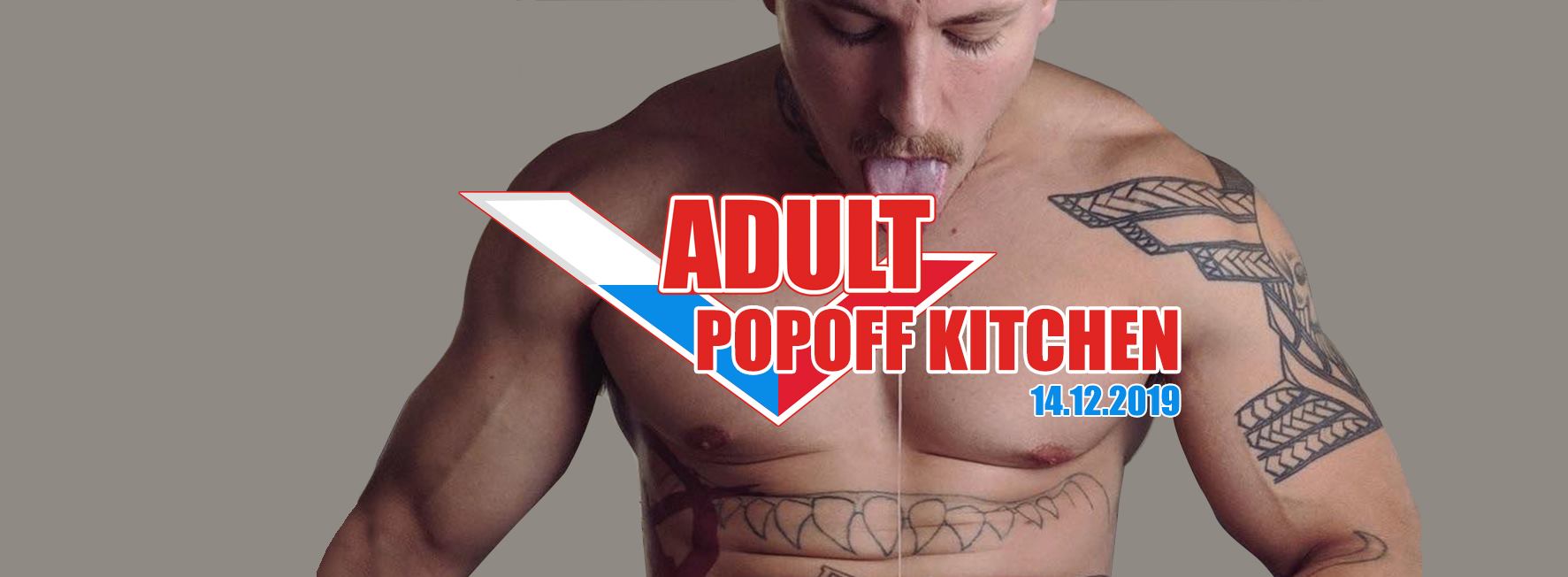 "Adult X Popoff Kitchen" Samedi 14 Décembre au Dépôt